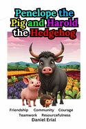 Penelope the Pig and Harold the Hedgehog