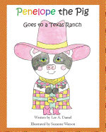 Penelope the Pig Goes to a Texas Ranch