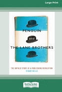 Penguin and The Lane Brothers: The Untold Story of a Publishing Revolution [Standard Large Print 16 Pt Edition]