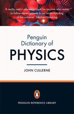 Penguin Dictionary of Physics: Fourth Edition - Illingworth, Valerie, and Cullerne, J P (Revised by)