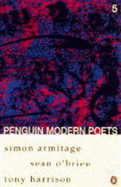 Penguin Modern Poets: Simon Armitage, Sean O'Brien, Tony Harrison Bk. 5