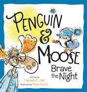 Penguin & Moose Brave the Night