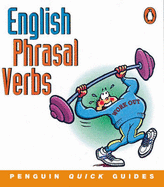 Penguin Quick Guides English Phrasal Verbs - Watcyn-Jones, Peter