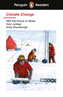 Penguin Readers Level 3: Climate Change (ELT Graded Reader): Abridged Edition - The Prince of Wales, HRH, and Juniper, Tony, and Shuckburgh, Emily