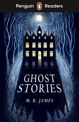 Penguin Readers Level 3: Ghost Stories (ELT Graded Reader) - James, M. R.
