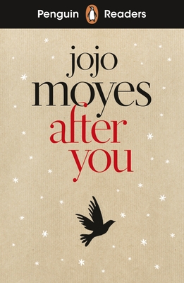 Penguin Readers Level 5: After You (ELT Graded Reader): Abridged Edition - Moyes, Jojo