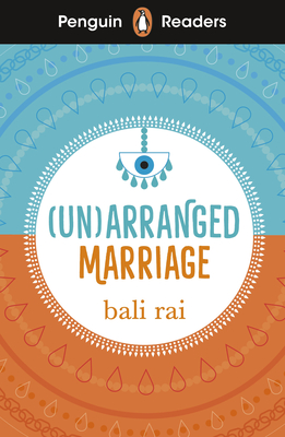 Penguin Readers Level 5: (Un)arranged Marriage (ELT Graded Reader): Abridged Edition - Rai, Bali