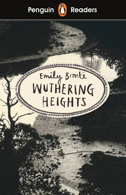 Penguin Readers Level 5: Wuthering Heights (ELT Graded Reader): Abridged Edition - Bront, Emily