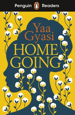 Penguin Readers Level 7: Homegoing (ELT Graded Reader): Abridged Edition - Gyasi, Yaa