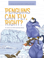 Penguins Can Fly, Right?: A Coloring and Activity Book on Building Self-Esteem