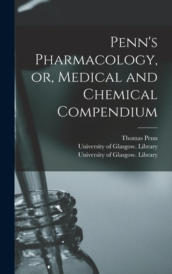 Penn's Pharmacology, or, Medical and Chemical Compendium [electronic Resource] - Penn, Thomas 1675 or 6-1755 (Creator), and University of Glasgow Library (Creator)