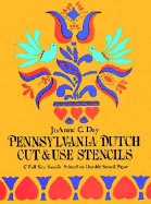 Pennsylvania Dutch Cut & Use Stencils - Day, Joanne C