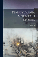 Pennsylvania Mountain Stories