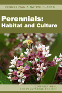 Pennsylvania Native Plants / Perennials: Habitat and Culture