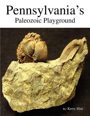 Pennsylvania's Paleozoic Playground - Matt, Kerry