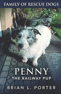 Penny The Railway Pup