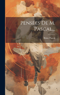 Penses De M. Pascal...