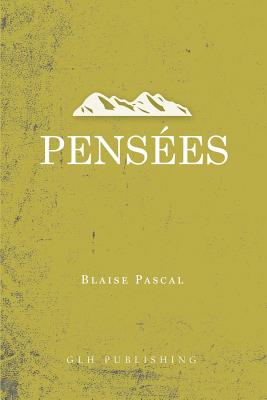 Penses - Pascal, Blaise, and Trotter, W F (Translated by), and Eliot, T S (Introduction by)