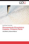 Pensamiento Economico Cubano. Primera Parte