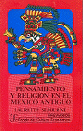 Pensamiento y Religion en el Mexico Antiguo