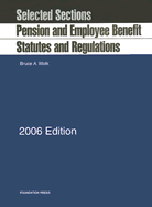 Pension and Employee Benefit Statutes and Regulations: Selected Sections