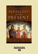 Pentecost To The Present: Book One: Early Prophetic and Spiritual Gifts Movements