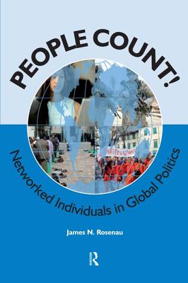 People Count!: Networked Individuals in Global Politics - Rosenau, James N