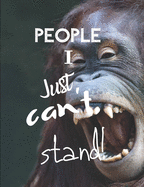People I Just Can't Stand - Let It All Out: Anger management - Expressive Therapies - Overcoming Emotions That Destroy