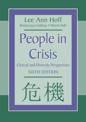 People in Crisis: Clinical and Diversity Perspectives - Hoff, Lee Ann, and Brown, Lisa, and Hoff, Miracle R