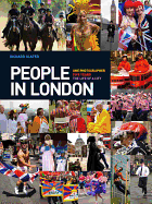 People in London: One Photographer. Five Years. The Life of a City