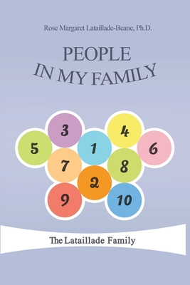 People In My Family: The Lataillade Family - Lataillade, Claude Ronald (Foreword by), and Lataillade-Beane, Rose M