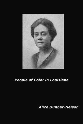 People of Color in Louisiana - Dunbar-Nelson, Alice