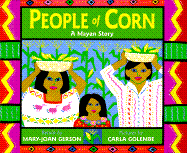 People of Corn: A Mayan Story - Gerson, Mary-Joan (Designer)