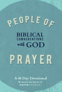 People of Prayer: Biblical Conversations with God: Biblical Conversations with God