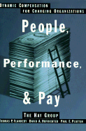 People, Performance, & Pay - Flannery, Thomas P, and Platten, Paul, and Hofrichter, David A