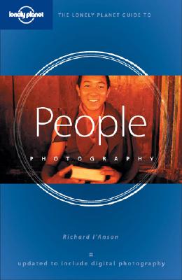 People Photography: A Guide to Taking Better Pictures - Coyne, Michael, and I'Anston, Richard