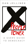 People Power: A user's guide to democracy