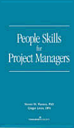 People Skills for Project Managers - Flannes, Steven, and Levin, Ginger, Doctor