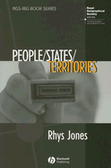 People - States - Territories: The Political Geographies of British State Transformation - Jones, Rhys
