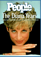People: The Diana Years: Celebrating the Unique Magic of the Princess of Wales