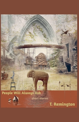 People Will Always Ask - T Remington