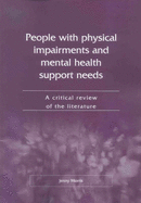 People with Physical Impairments and Mental Health Support Needs: A Critical Review of the Literature