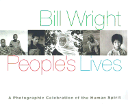 People's Lives: A Photographic Celebration of the Human Spirit