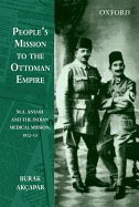 People's Mission to the Ottoman Empire: Mr A. Ansari and the Indian Medical Mission, 1912-13