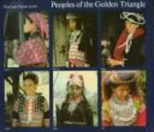 Peoples of the Golden Triangle: Six Tribes in Thailand - Lewis, Paul, and Lewis, Elaine