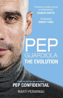 Pep Guardiola: The Evolution - Perarnau, Mart