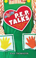 Pep Talks: A Can Do Guide for Sharing God's Big Love with Little Lives