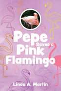 Pepe Saves a Pink Flamingo