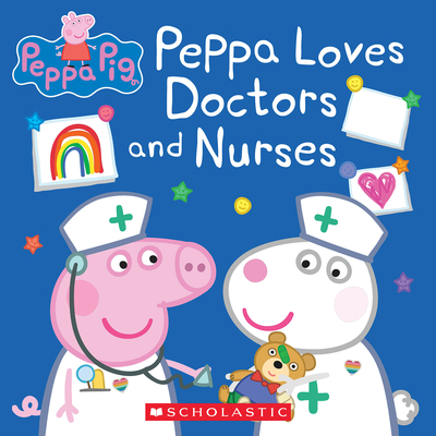 Peppa Pig: Peppa Loves Doctors and Nurses - Holowaty, Lauren (Adapted by)