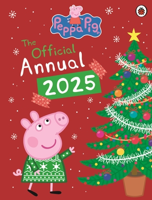 Peppa Pig: The Official Annual 2025 - Peppa Pig